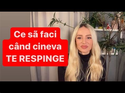 cand o femeie te respinge|CE SĂ SPUN FEMEILOR CARE TE RESPING